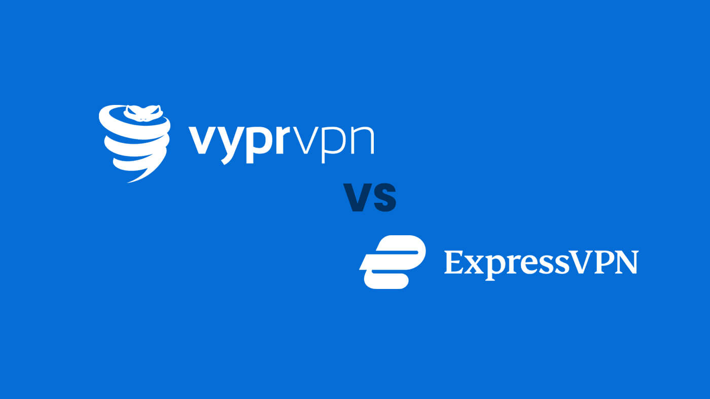 vyprvpn or express vpn