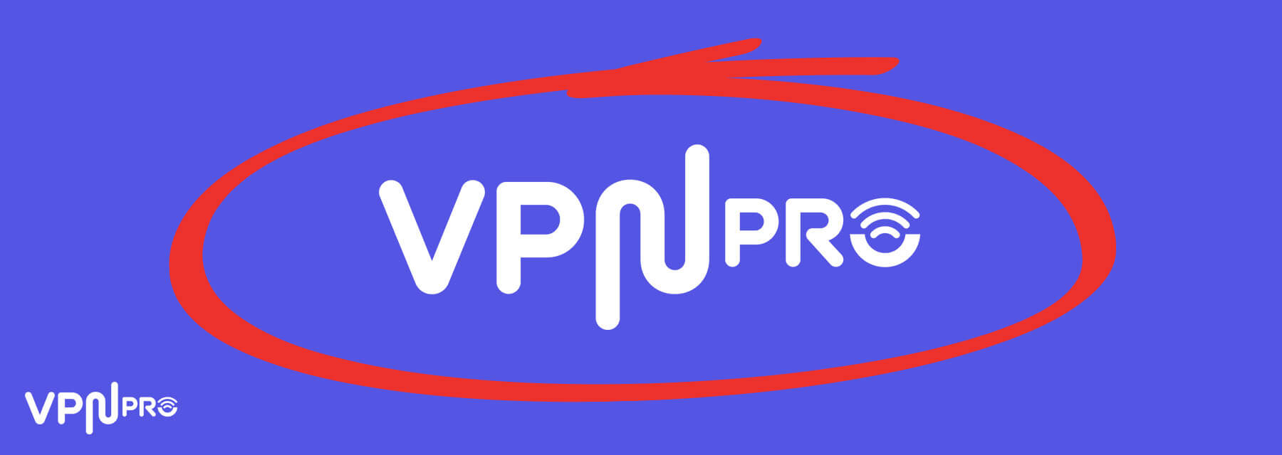 Best VPN 2023 - Top Rated Reviews | VPNPro.net